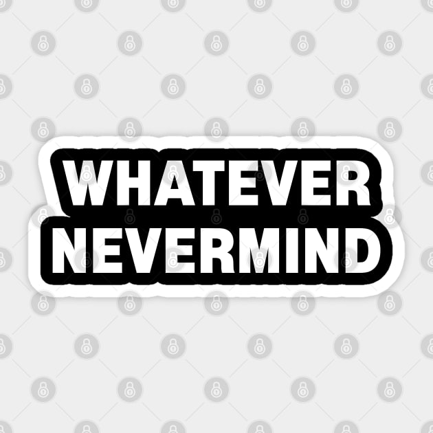 Whatever Nevermind 90s shirt Sticker by SOpunk